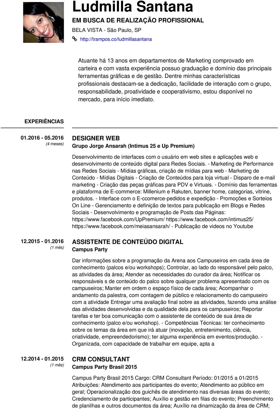 Dentre minhas características profissionais destacam-se a dedicação, facilidade de interação com o grupo, responsabilidade, proatividade e cooperativismo, estou disponível no mercado, para início