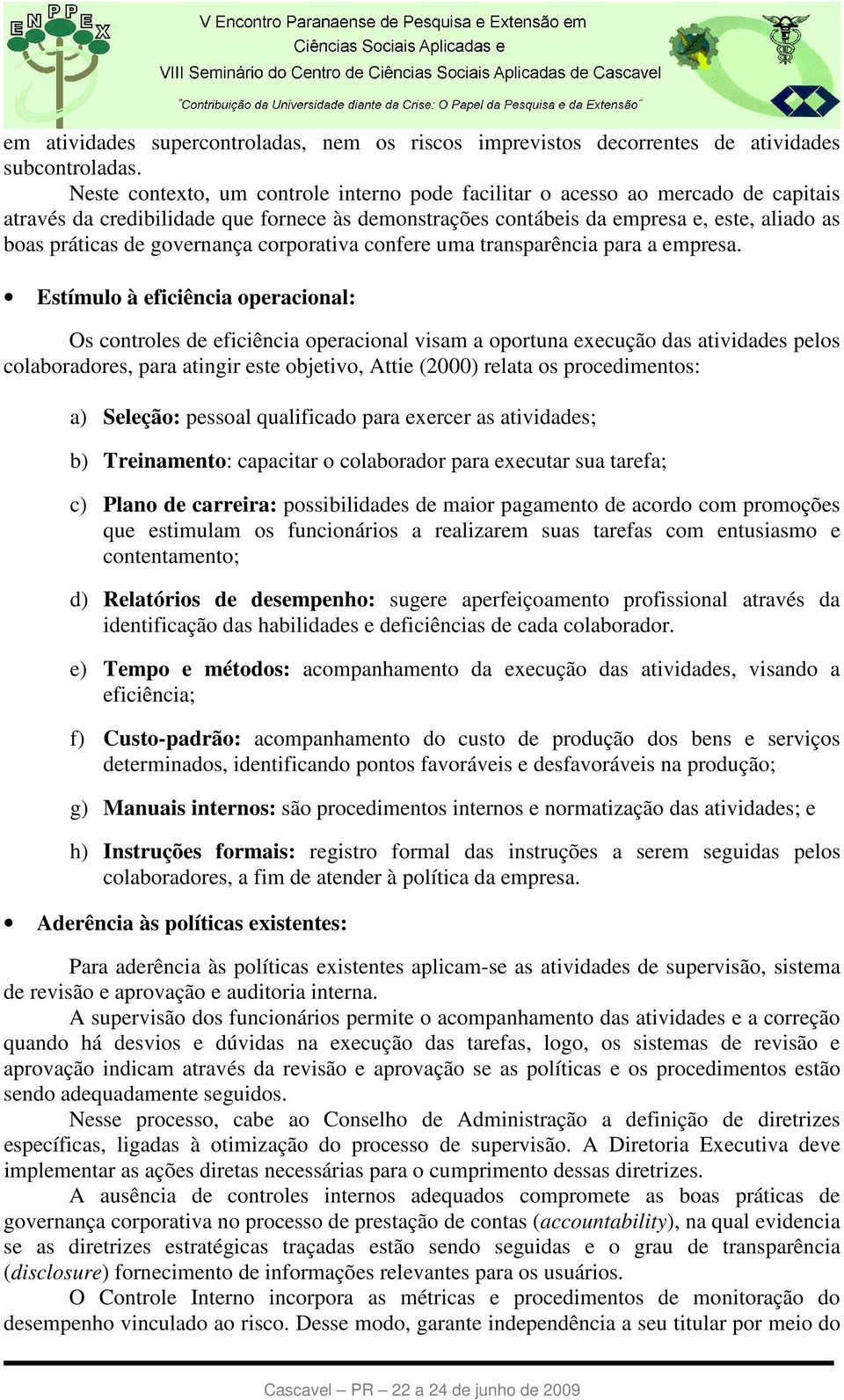 governança corporativa confere uma transparência para a empresa.