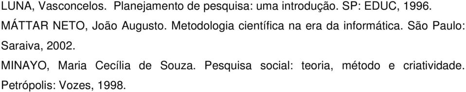 Metodologia científica na era da informática.