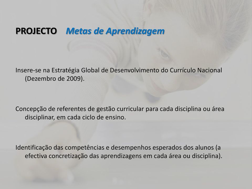 Concepção de referentes de gestão curricular para cada disciplina ou área disciplinar, em