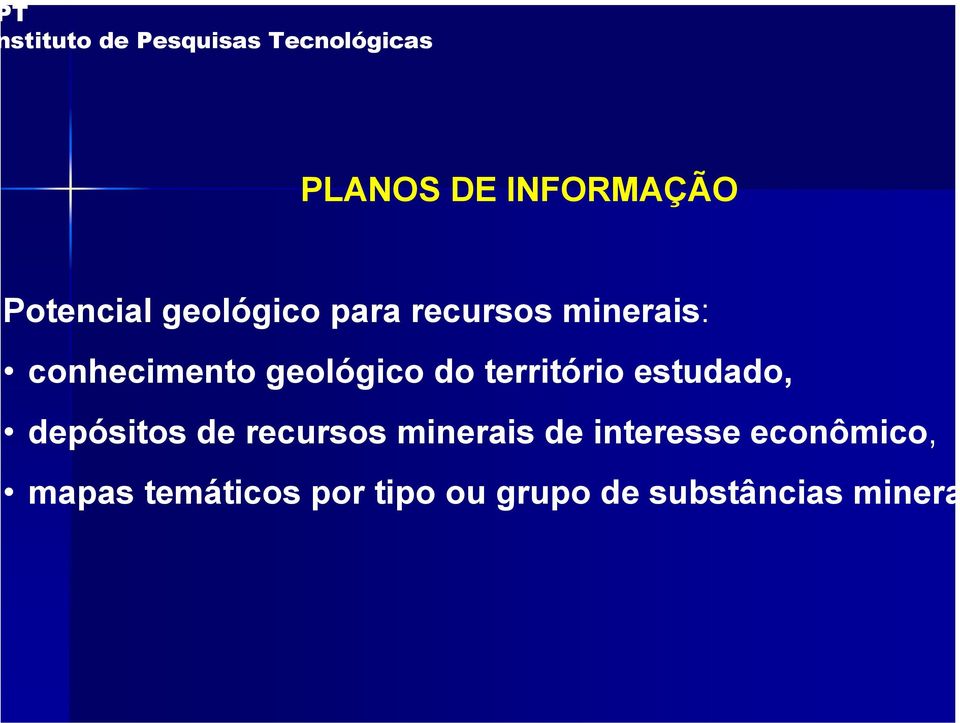 depósitos de recursos minerais de interesse econômico,