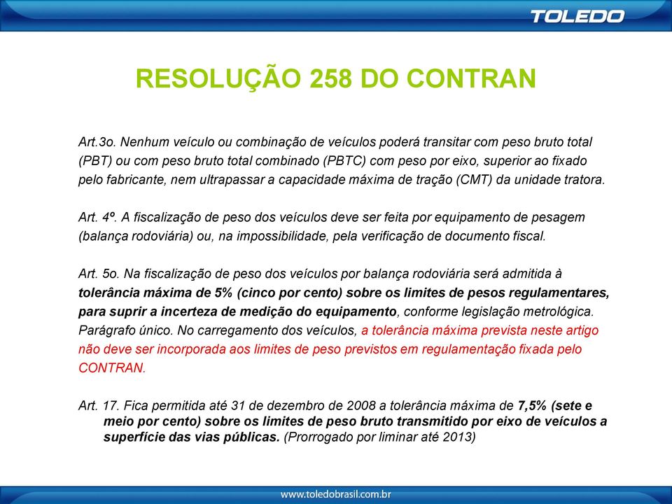 capacidade máxima de tração (CMT) da unidade tratora. Art. 4º.