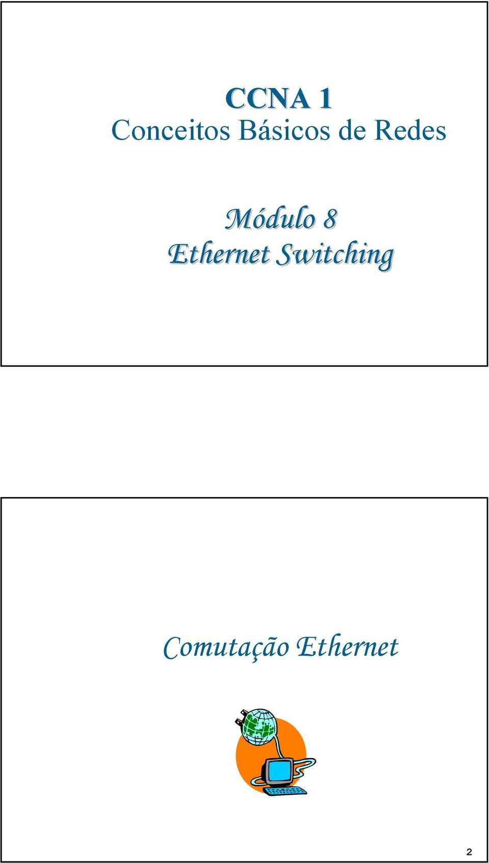 Módulo 8 Ethernet