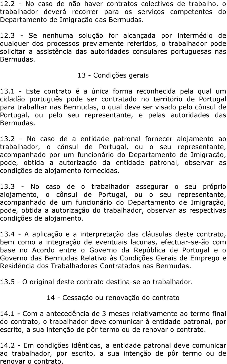 13 - Condições gerais 13.