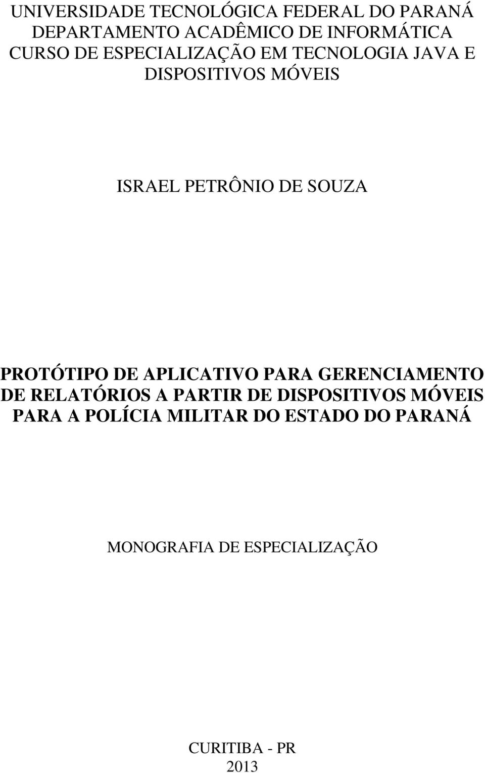 PROTÓTIPO DE APLICATIVO PARA GERENCIAMENTO DE RELATÓRIOS A PARTIR DE DISPOSITIVOS