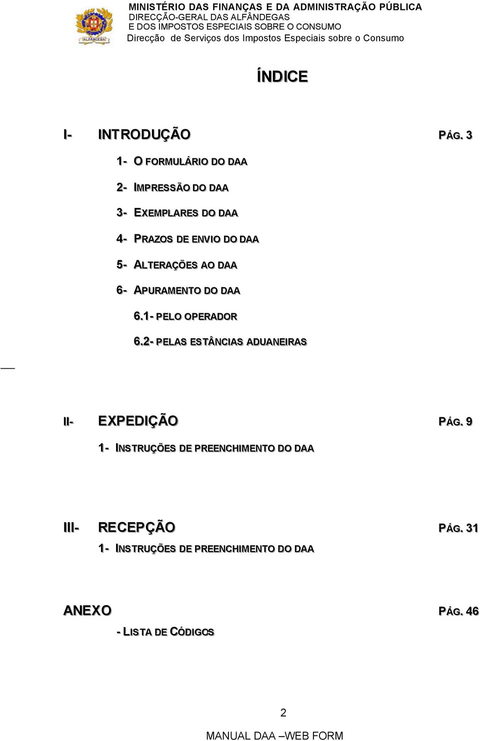 5-- ALTERAÇÕES AO DAA 6-- APURAMENTO DO DAA 6..1-- PELO OPERADOR 6.