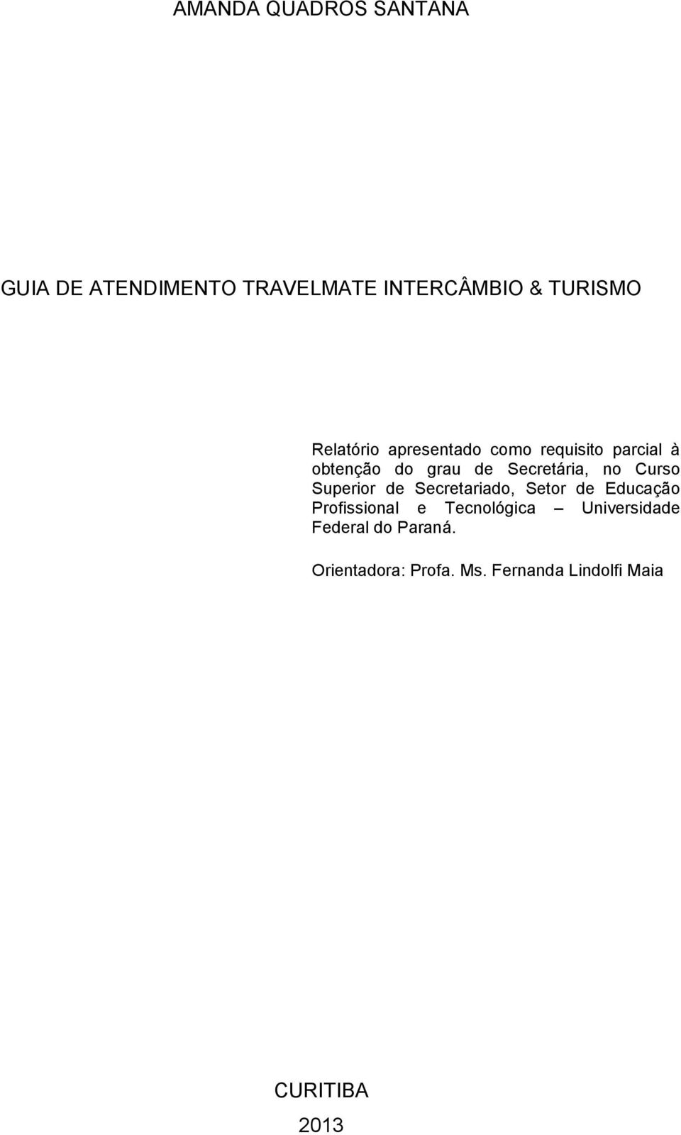 Curso Superior de Secretariado, Setor de Educação Profissional e Tecnológica