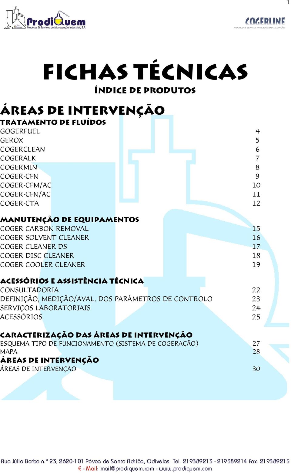 CLEANER 18 COGER COOLER CLEANER 19 ACESSÓRIOS E ASSISTÊNCIA TÉCNICA CONSULTADORIA 22 DEFINIÇÃO, MEDIÇÃO/AVAL.