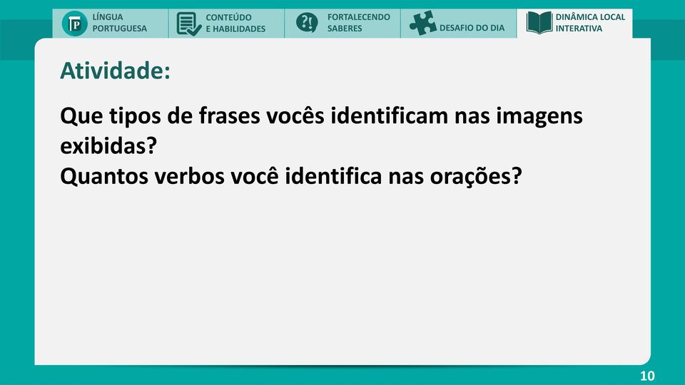 de frases vocês identificam nas imagens