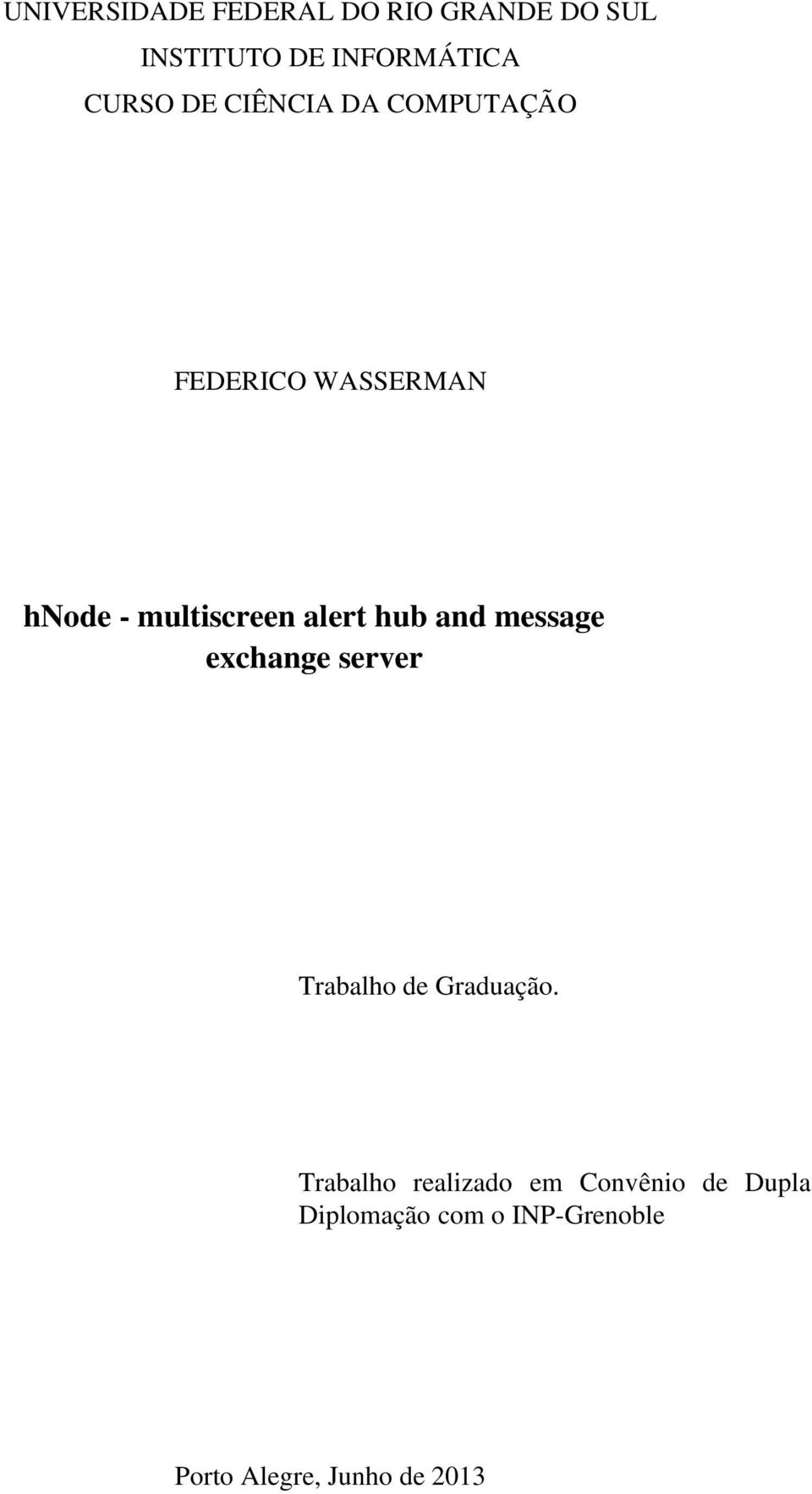 and message exchange server Trabalho de Graduação.