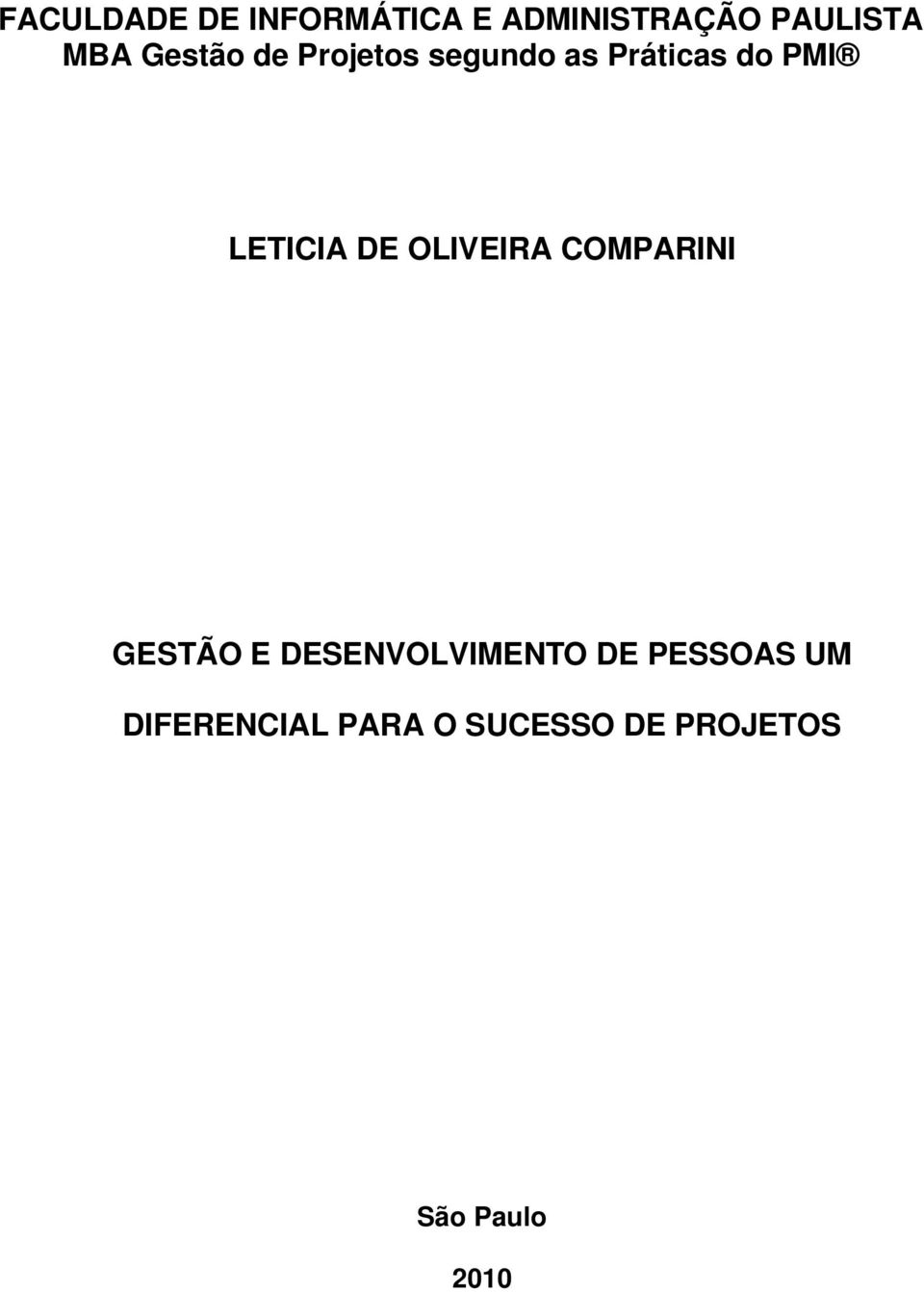 DE OLIVEIRA COMPARINI GESTÃO E DESENVOLVIMENTO DE