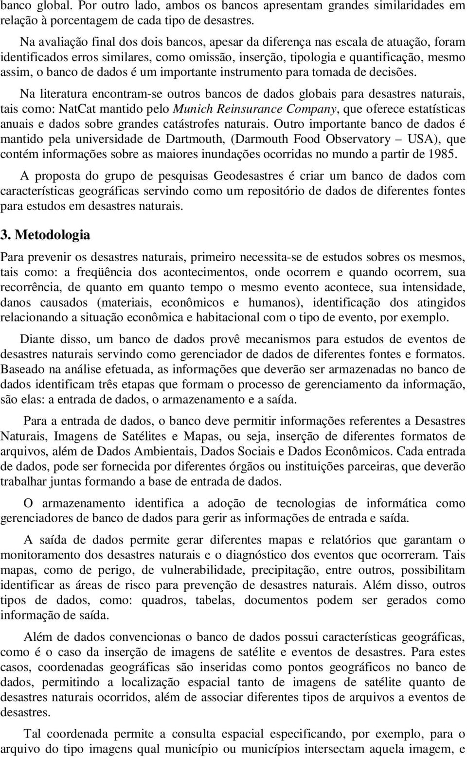 um importante instrumento para tomada de decisões.