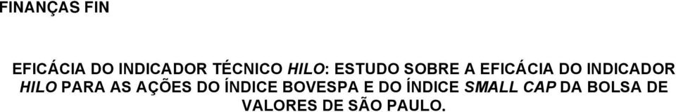 HILO PARA AS AÇÕES DO ÍNDICE BOVESPA E DO