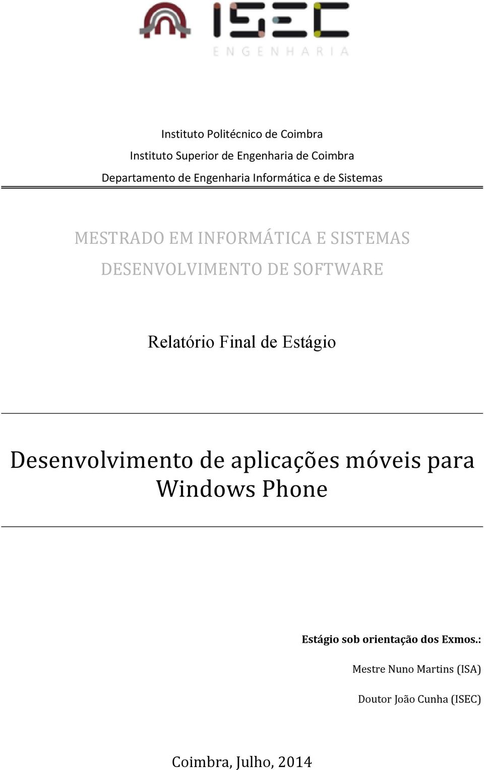 SOFTWARE Relatório Final de Estágio Desenvolvimento de aplicações móveis para Windows Phone