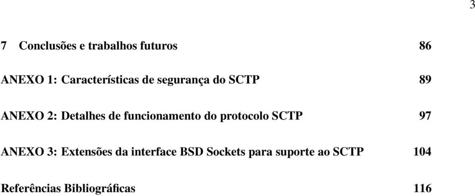 funcionamento do protocolo SCTP 97 ANEXO 3: Extensões da