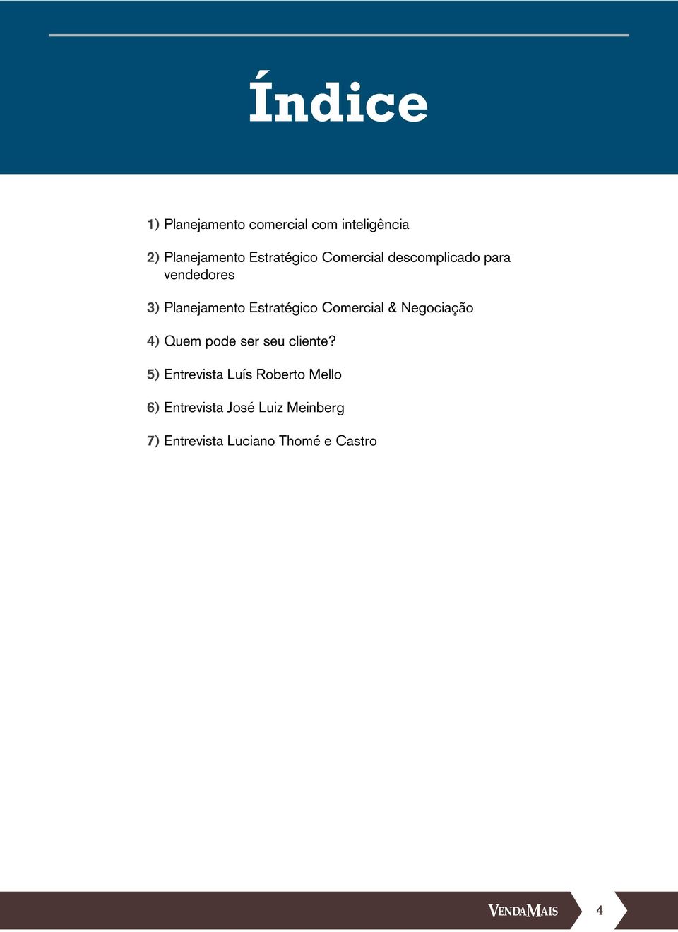 Estratégico Comercial & Negociação 4) Quem pode ser seu cliente?