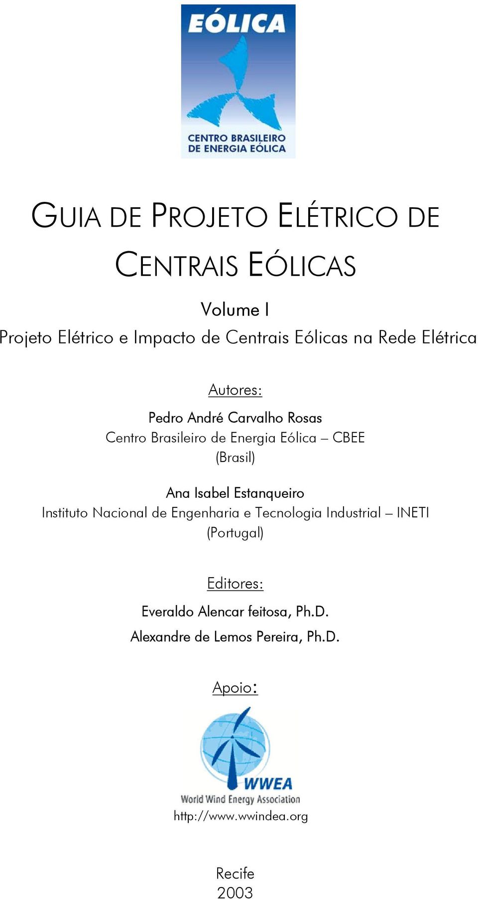 CBEE (Brasil) Ana Isabel Estanqueiro Instituto Nacional de Engenharia e Tecnologia Industrial