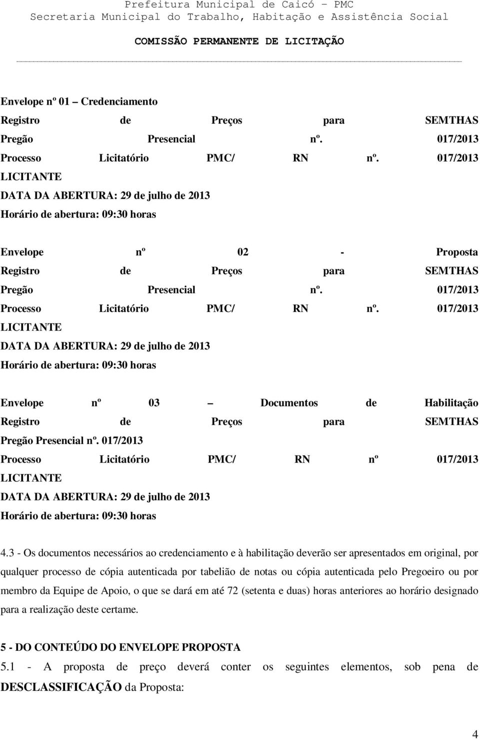 017/2013 Processo Licitatório PMC/ RN nº.