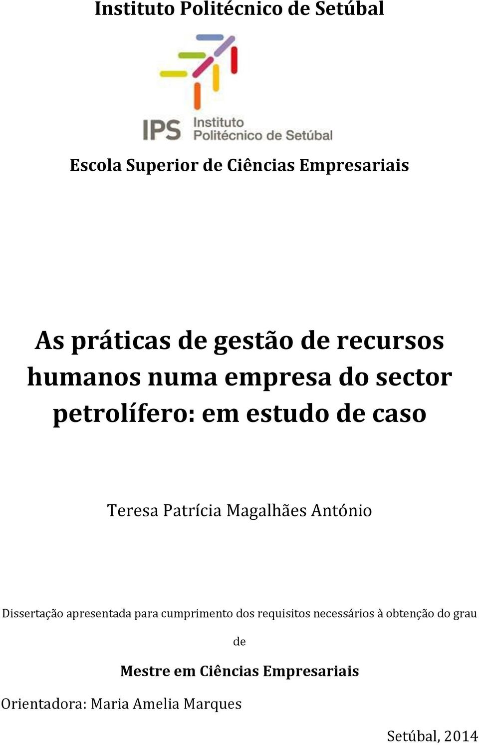 Patrícia Magalhães António Dissertação apresentada para cumprimento dos requisitos