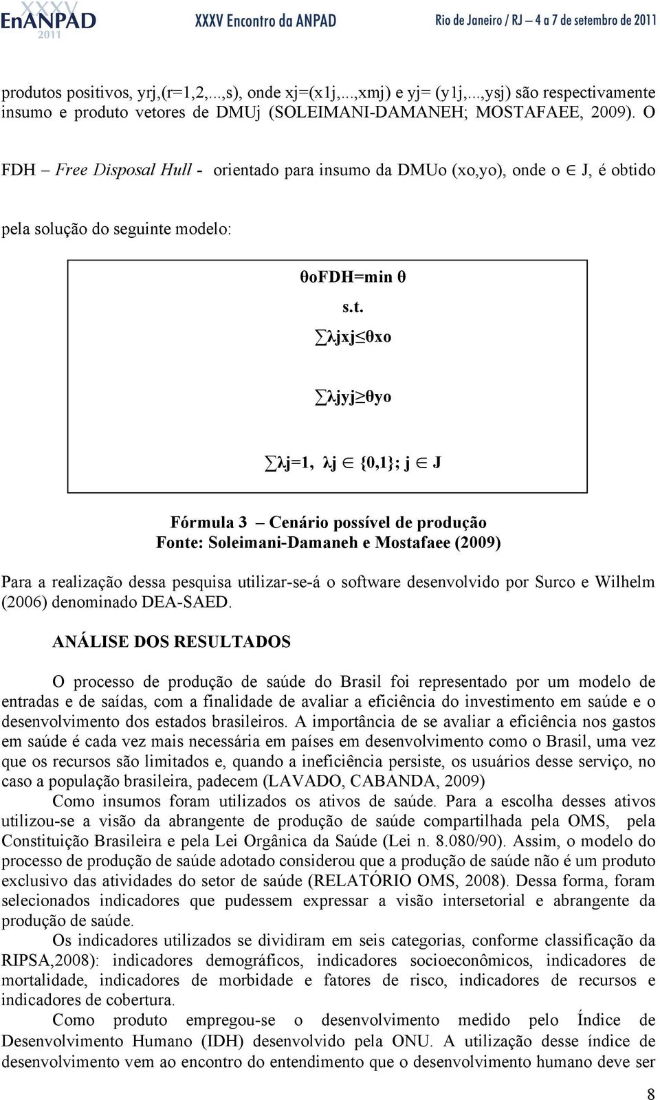 do para insumo da DMUo (xo,yo), onde o J, é obti