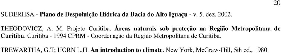 Áreas naturais sob proteção na Região Metropolitana de Curitiba.