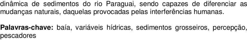 pelas interferências humanas.