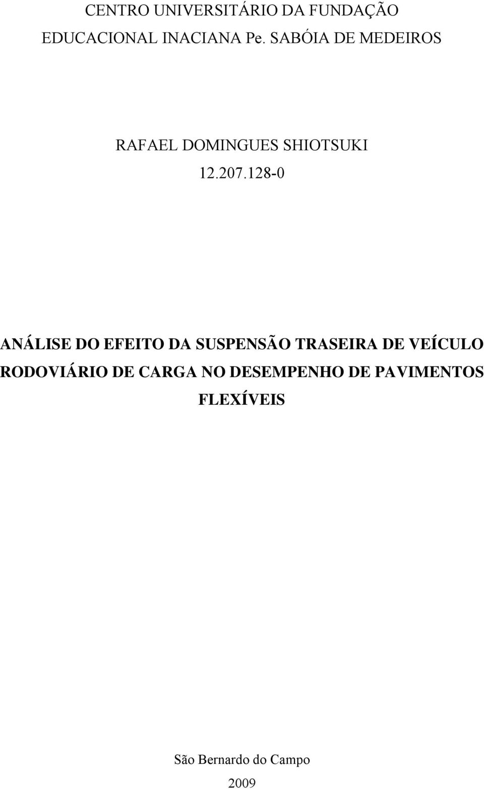 128- ANÁLISE O EFEIO A SUSPENSÃO RASEIRA E VEÍCULO