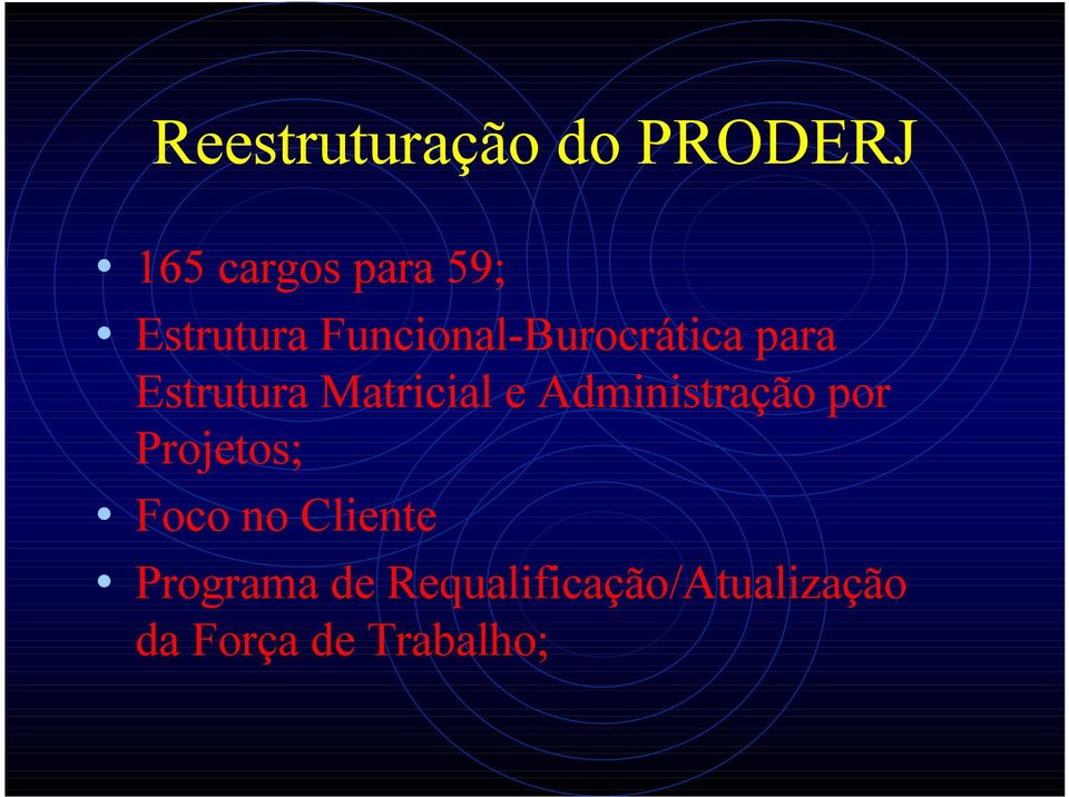 Matricial e Administração por Projetos; Foco no