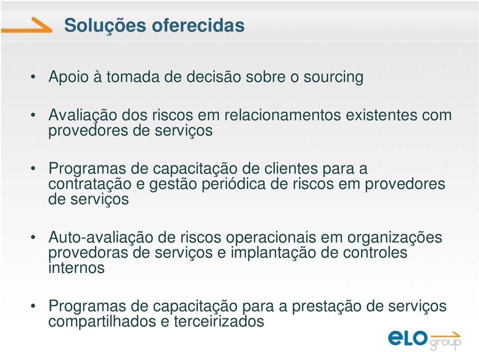 de riscos em provedores de serviços Auto-avaliação de riscos operacionais em organizações provedoras de serviços