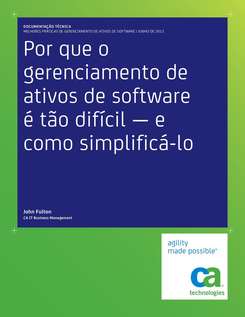 gerenciamento de ativos de software é tão difícil e como