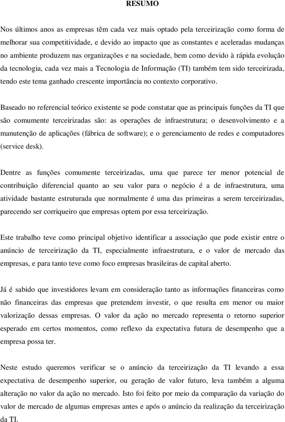 crescente importância no contexto corporativo.