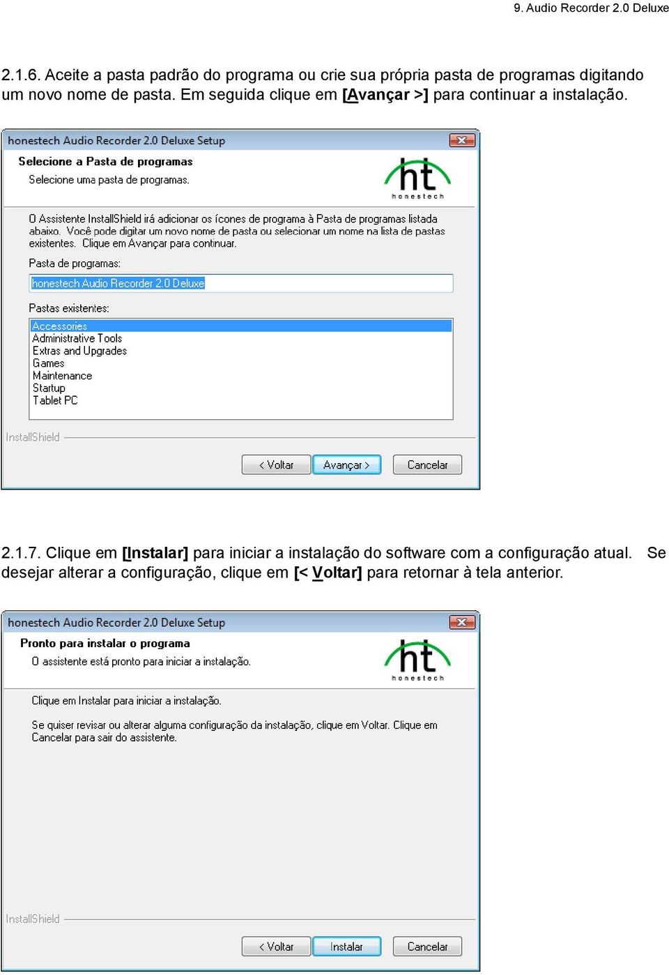 de pasta. Em seguida clique em [Avançar >] para continuar a instalação. 2.1.7.