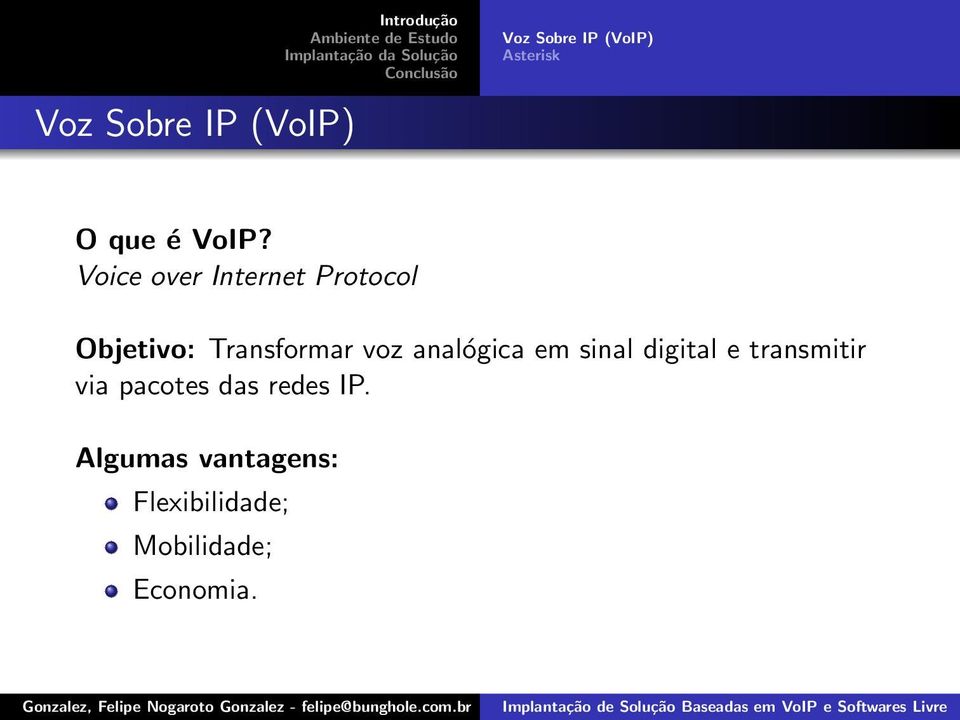 voz analógica em sinal digital e transmitir via pacotes das