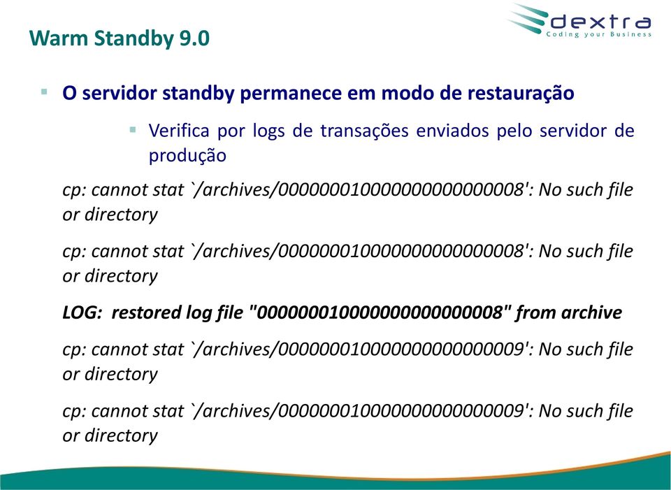 cannot stat `/archives/000000010000000000000008': No such file or directory cp: cannot stat `/archives/000000010000000000000008':