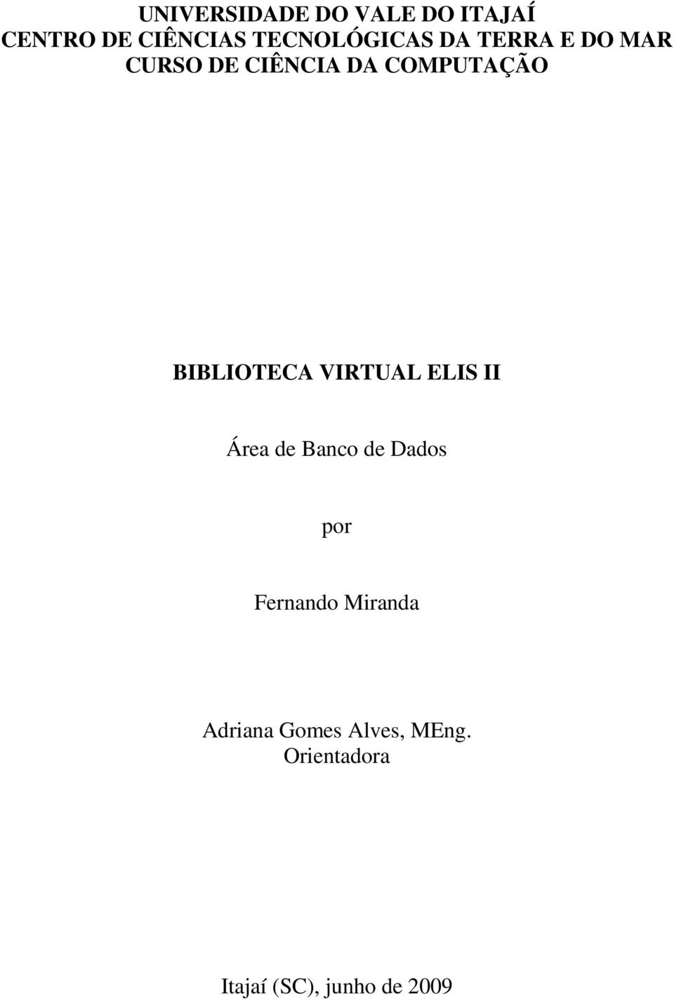 BIBLIOTECA VIRTUAL ELIS II Área de Banco de Dados por