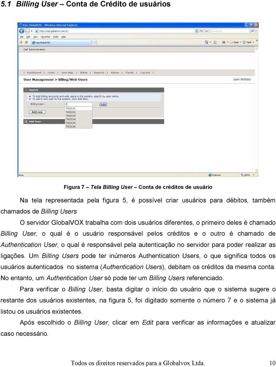 User, o qual é responsável pela autenticação no servidor para poder realizar as ligações.