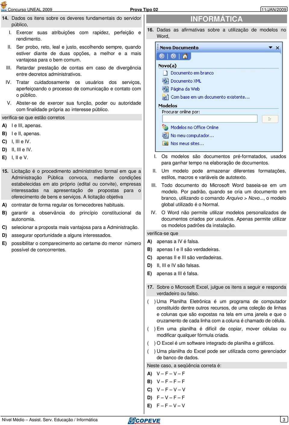 Retardar prestação de contas em caso de divergência entre decretos administrativos. IV. Tratar cuidadosamente os usuários dos serviços, aperfeiçoando o processo de comunicação e contato com o público.