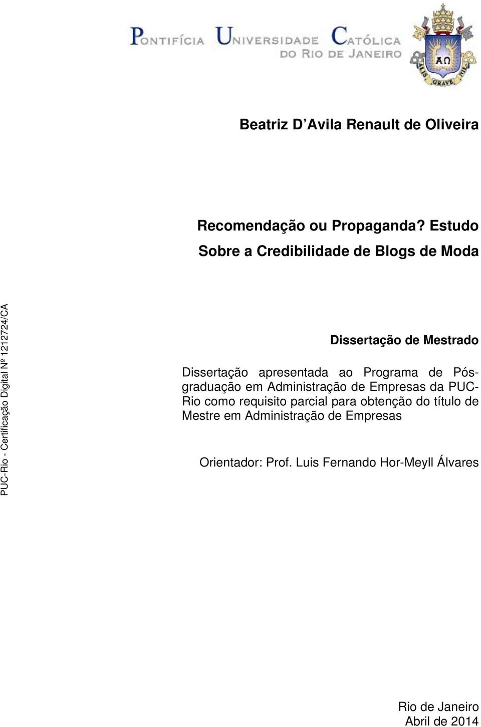 Programa de Pósgraduação em Administração de Empresas da PUC- Rio como requisito parcial para