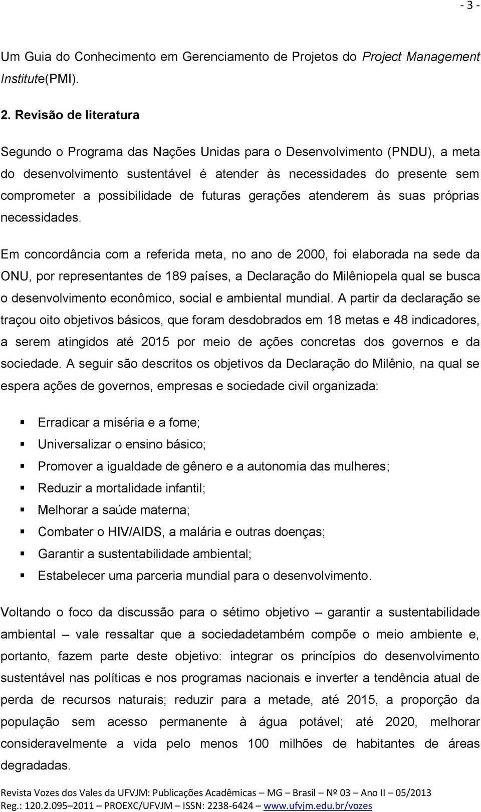 de futuras gerações atenderem às suas próprias necessidades.