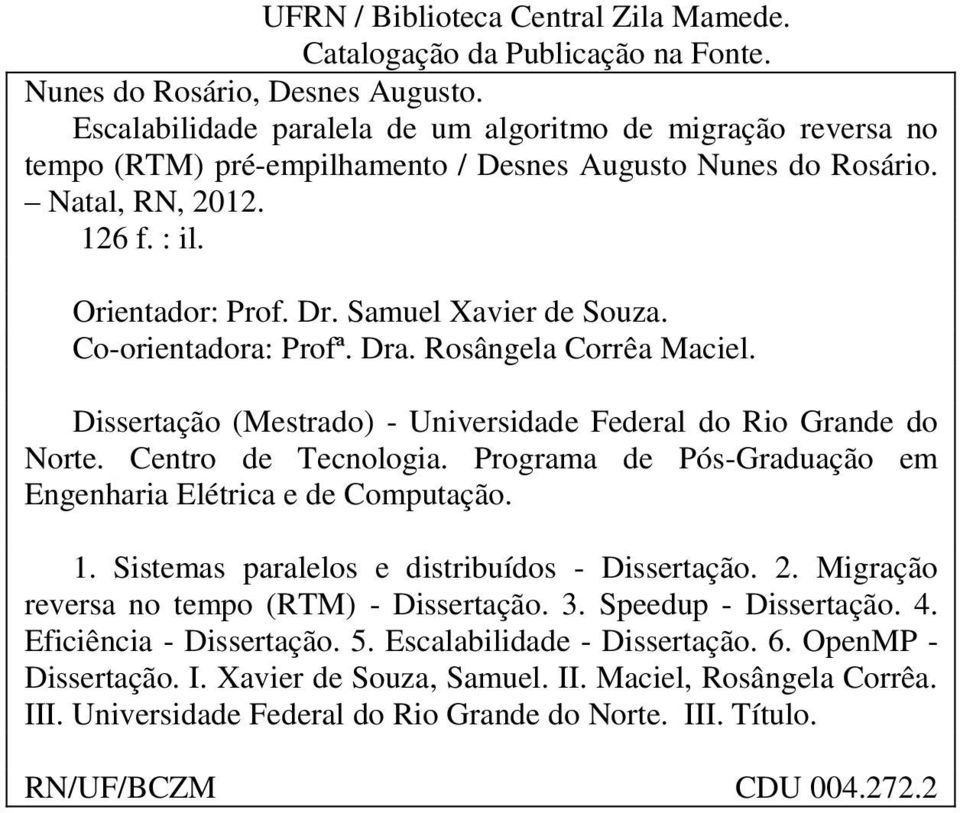 Samuel Xavier de Souza. Co-orientadora: Profª. Dra. Rosângela Corrêa Maciel. Dissertação (Mestrado) - Universidade Federal do Rio Grande do Norte. Centro de Tecnologia.