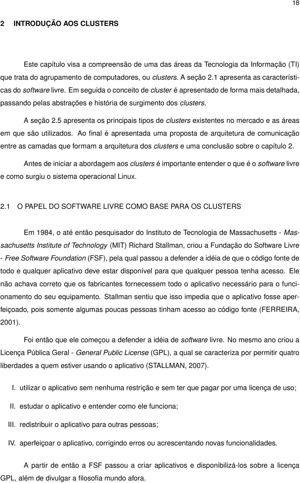 5 apresenta os principais tipos de clusters existentes no mercado e as áreas em que são utilizados.