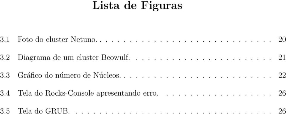 3 Gráfico do número de Núcleos.......................... 22 3.