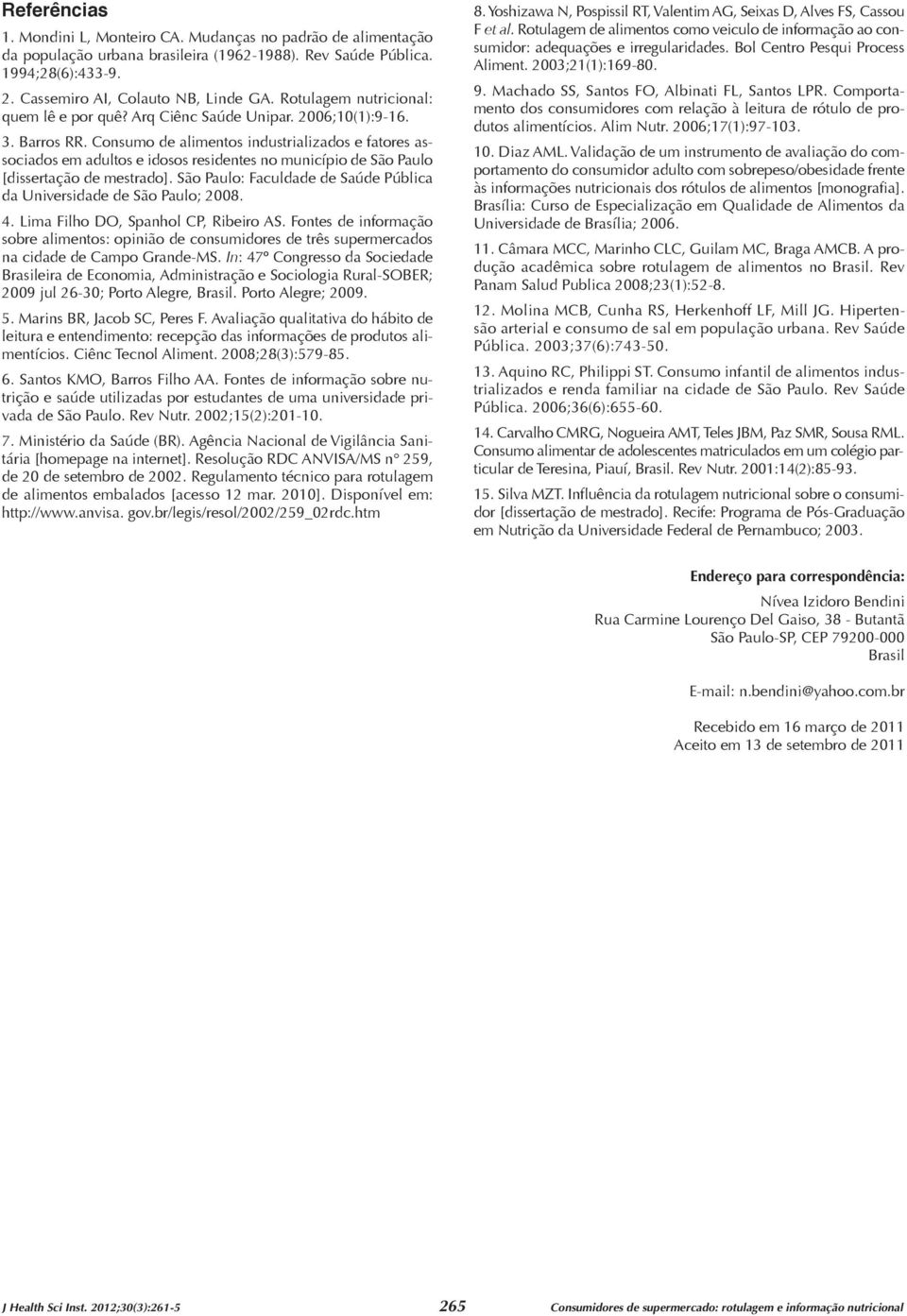 Consumo de alimentos industrializados e fatores associados em adultos e idosos residentes no município de São Paulo [dissertação de mestrado].