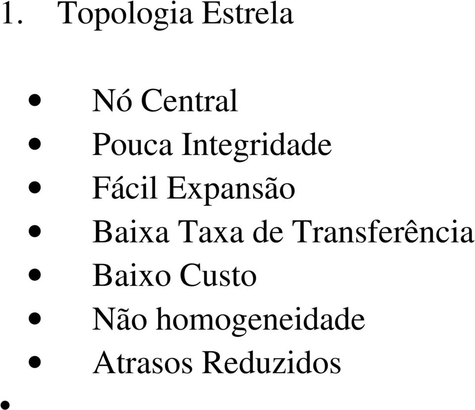 Baixa Taxa de Transferência Baixo