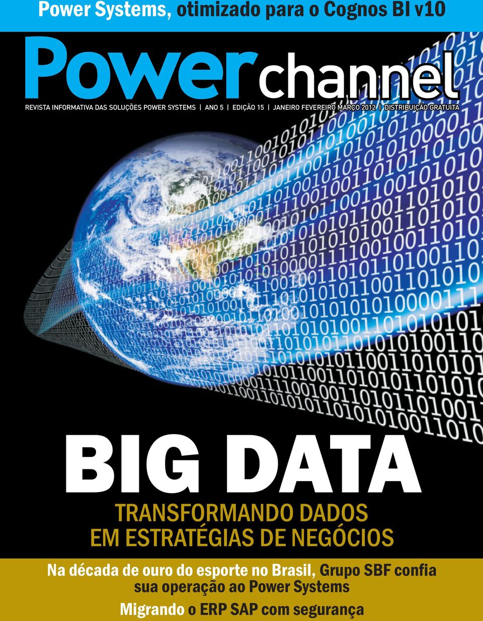 GRATUITA BIG DATA TRANSFORMANDO DADOS EM ESTRATÉGIAS DE NEGÓCIOS Na década de ouro do