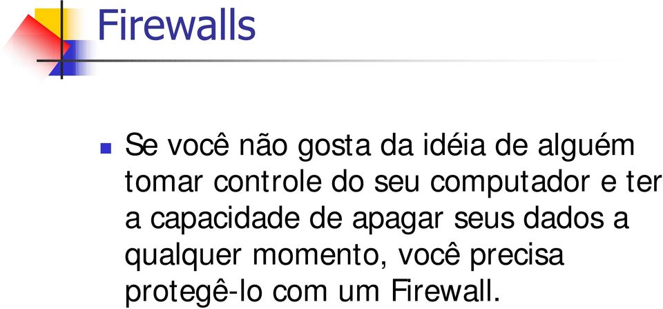 capacidade de apagar seus dados a qualquer