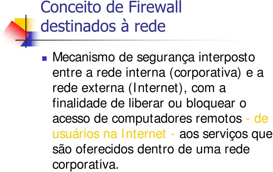 liberar ou bloquear o acesso de computadores remotos - de