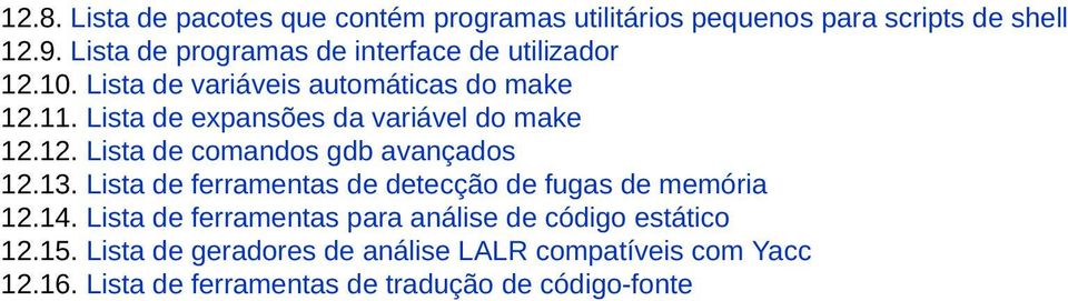 Lista de expansões da variável do make 12.12. Lista de comandos gdb avançados 12.13.