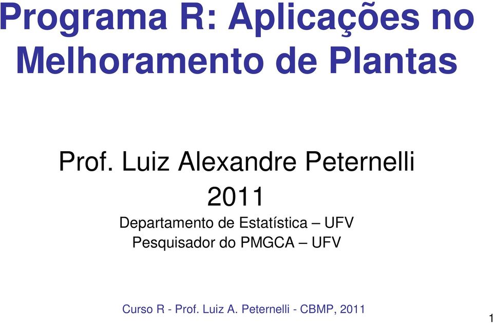 Luiz Alexandre Peternelli 2011 Departamento de