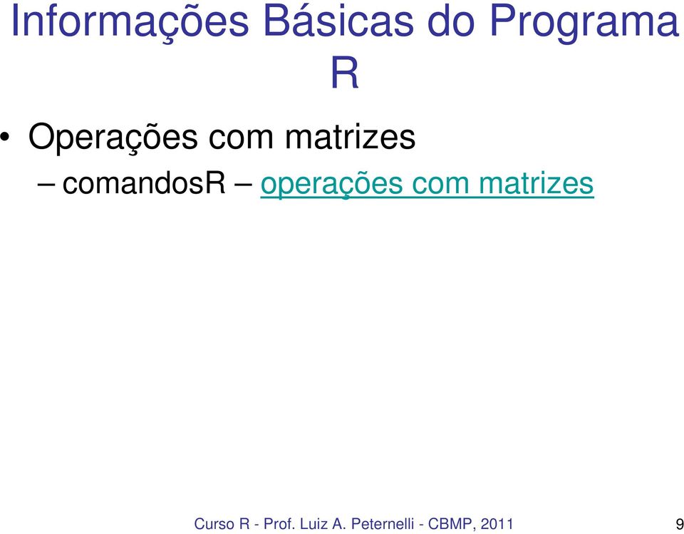 operações com matrizes Curso R -